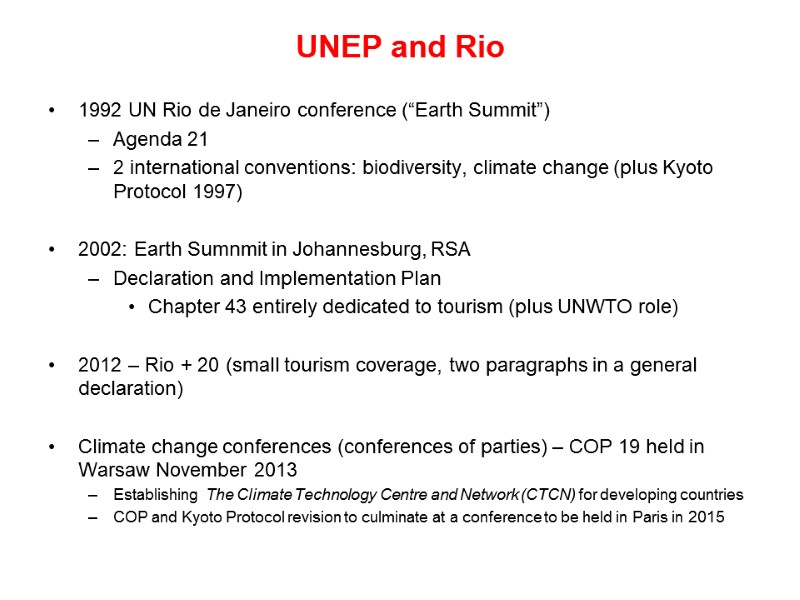 UNEP and Rio 1992 UN Rio de Janeiro conference (“Earth Summit”) Agenda 21 2